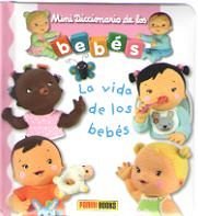 La vida de los bebés - Mini diccionario de los bebés