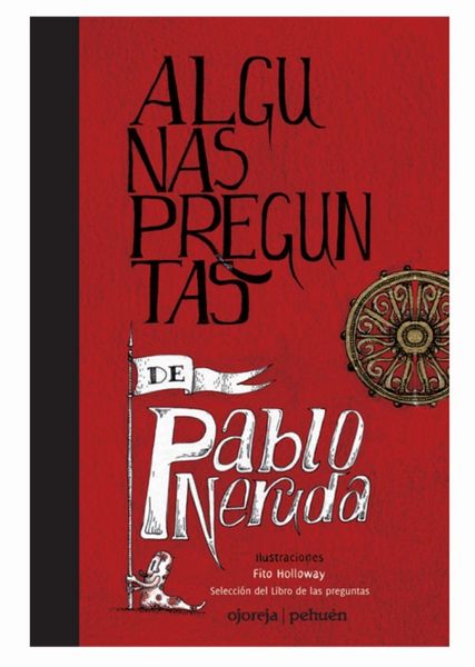 Algunas preguntas de Pablo Neruda