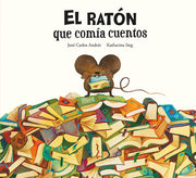 El ratón que comía cuentos - Aparicio Distributors, Inc.