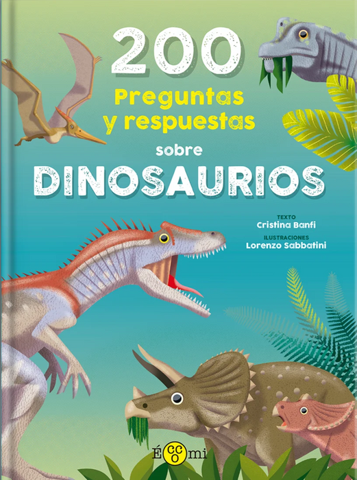 200 Preguntas y respuestas sobre dinosaurios