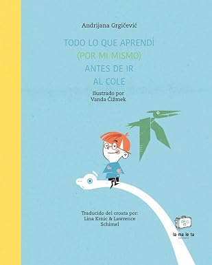 Todo lo que aprendí (Por mi mismo) antes de ir al cole