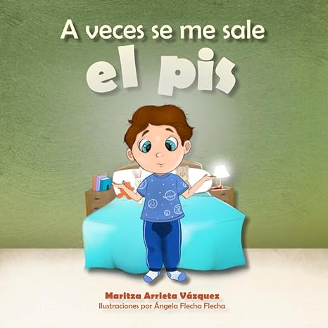 A veces se me sale el pis / Sometimes I pee myself