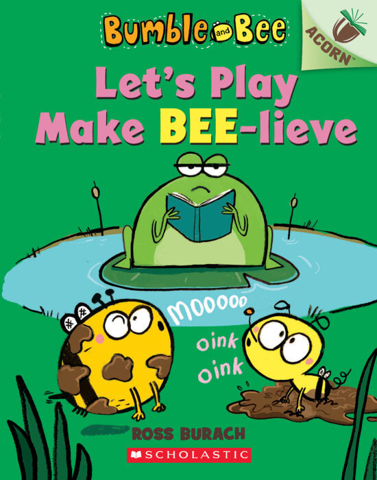 Bumble and Bee: Let's Play Make BEE-lieve