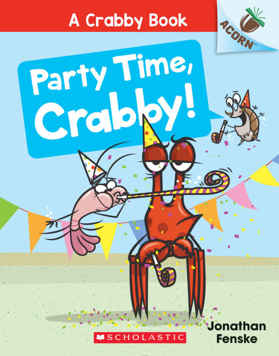 Party Time, Crabby! (A Crabby Book #6)
