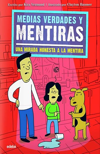 Medias verdades y medias mentiras: Una mirada honesta a la mentira