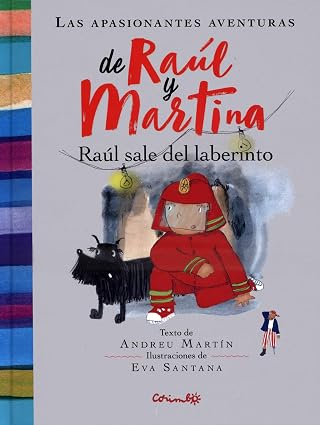 Las apacionantes aventuras de Raúl y Martina: Raúl sale del laberinto