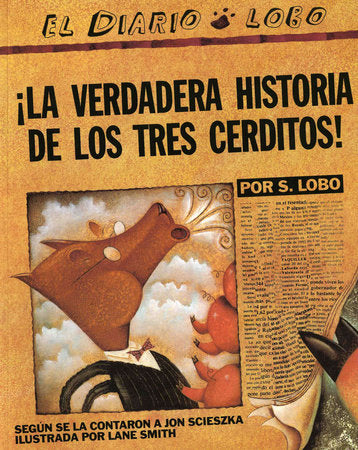 ¡La verdadera historia de los tres cerditos! / The true story of the three little pigs! (Bilingüe)