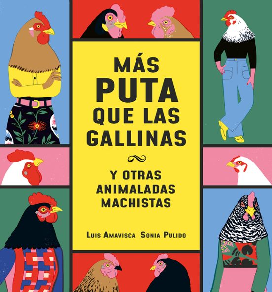 Más puta que las gallinas