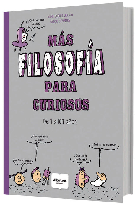 Más Filosofía para Curiosos de 7 a 107 años