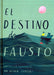 El destino de Fausto - Aparicio Distributors, Inc.