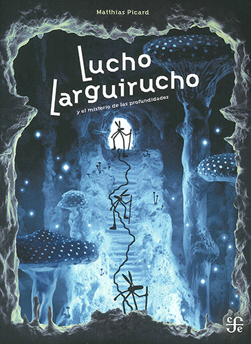 Lucho Larguirucho y el misterio de las profundidades - Aparicio Distributors, Inc.