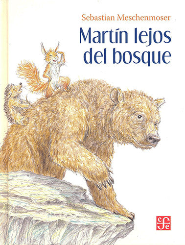 Martín lejos del bosque