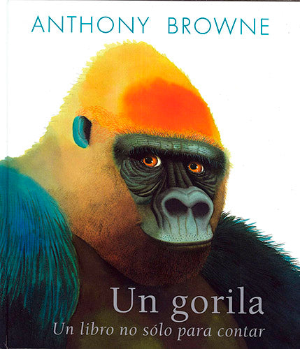 Un gorila. Un libro no sólo para contar - Aparicio Distributors, Inc.
