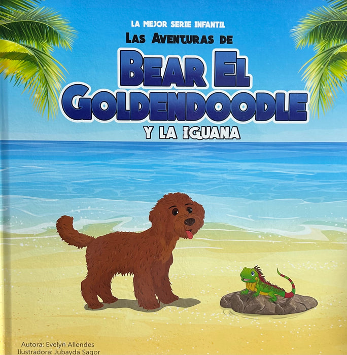 Las aventuras de Bear el Goldendoodle y la iguana