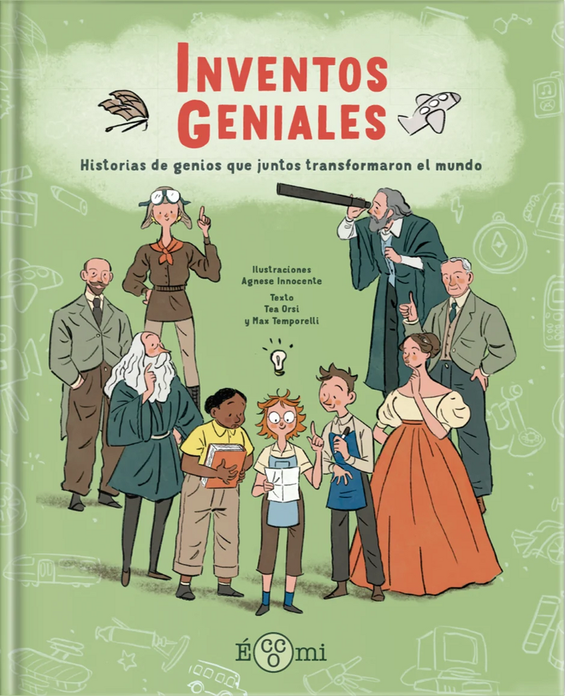 Inventos geniales (Historias de genios que juntos transformaron el mundo)