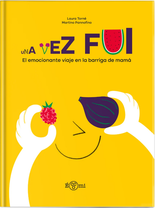 Una vez fui: El emocionante viaje en la barriga de mamá