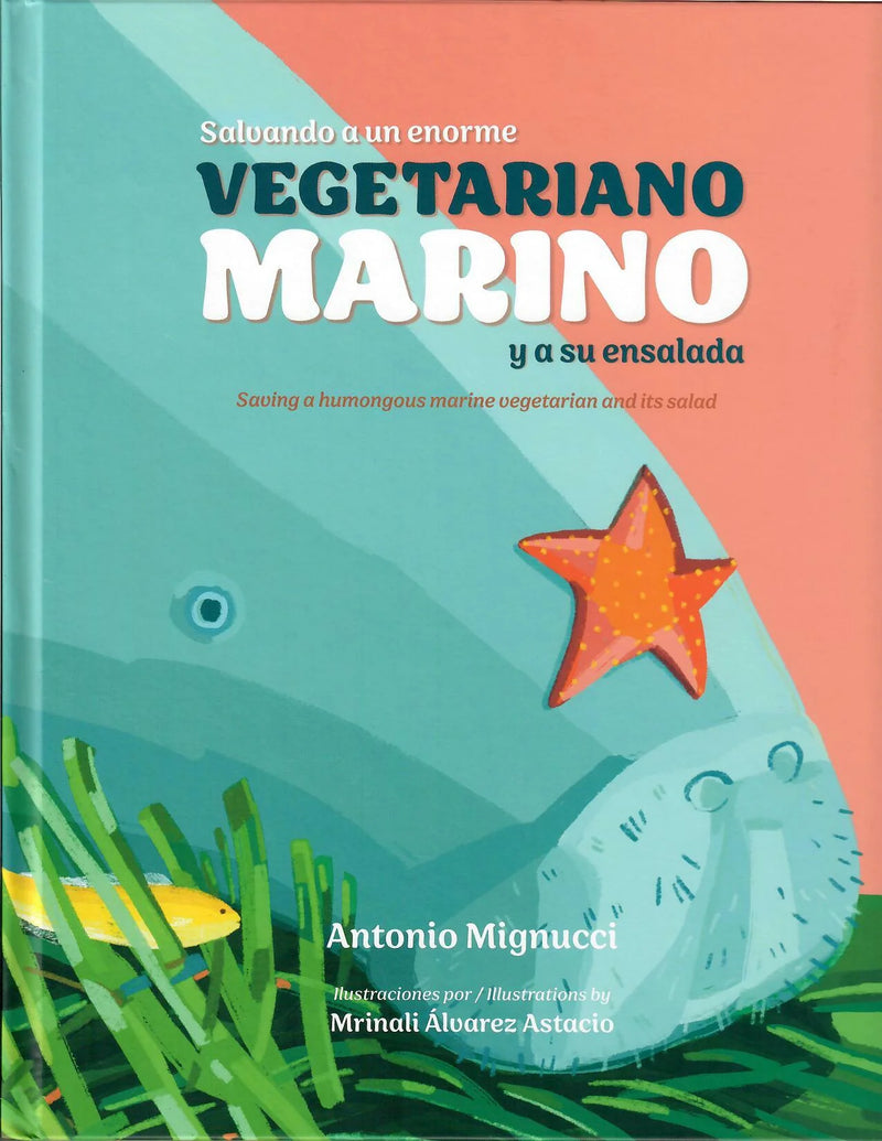 Salvando a un enorme vegetariano marino y a su ensalada (Bilingüe) - Aparicio Distributors, Inc.