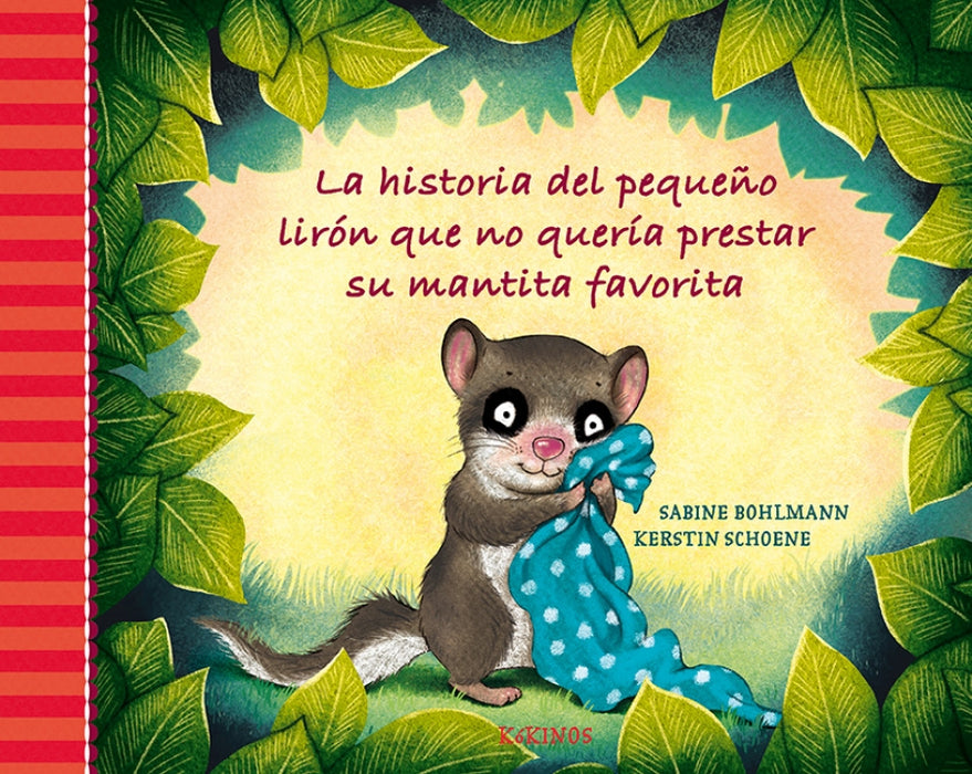 La historia del pequeño lirón que no quería prestar su mantita favorita
