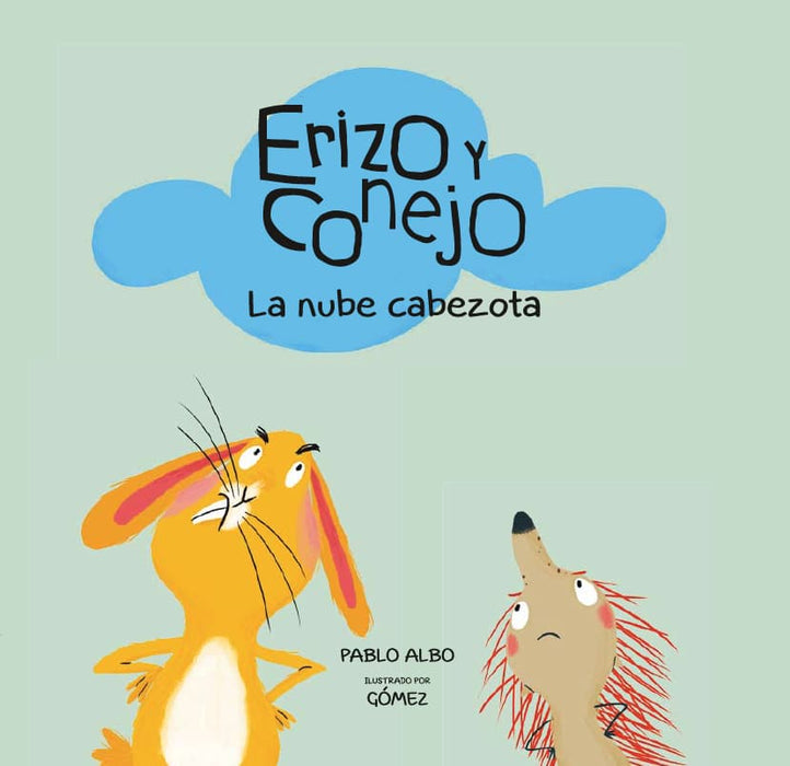 Erizo y Conejo: La nube cabezota