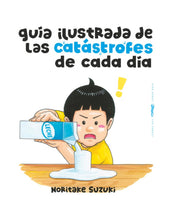 Guía ilustrada de las catástrofes de cada día - Aparicio Distributors, Inc.