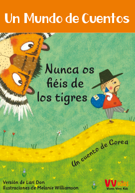 Nunca os fiéis de los tigres (Un mundo de cuentos) - Aparicio Distributors, Inc.