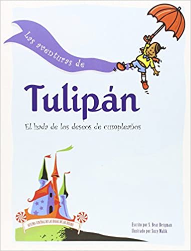 Las aventuras de Tulipán (El hada de los deseos de cumpleaños)