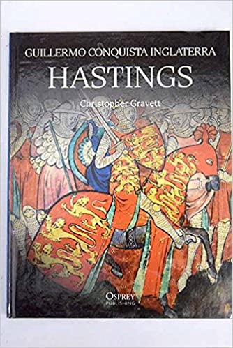 Hastings: Guillermo conquista Inglaterra