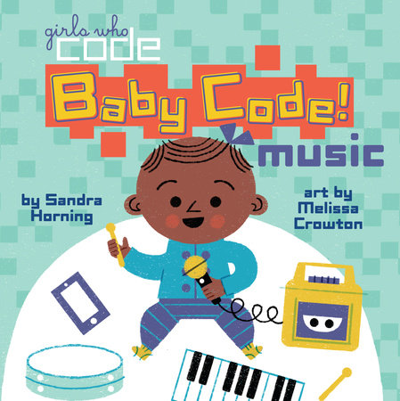 Girls Who Code: Baby Code! Music - Aparicio Distributors, Inc.