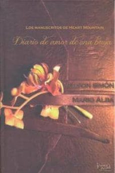 Los Manuscritos de Heart Mountain: Diario de amor de una bruja