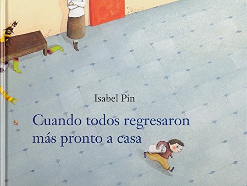 Cuando todos regresaron más pronto a casa