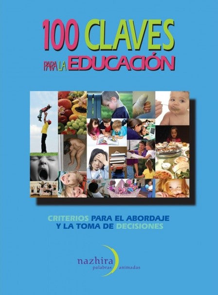 100 Claves para la educación (Criterios para el abordaje y la toma de desiciones)