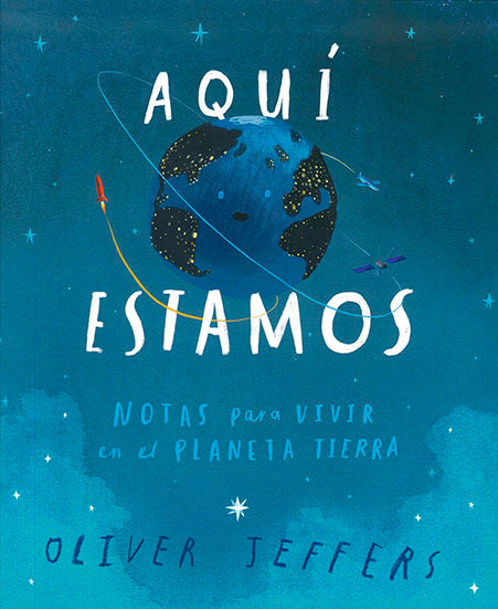 Aquí estamos: Notas para vivir en el planeta tierra - Aparicio Distributors, Inc.