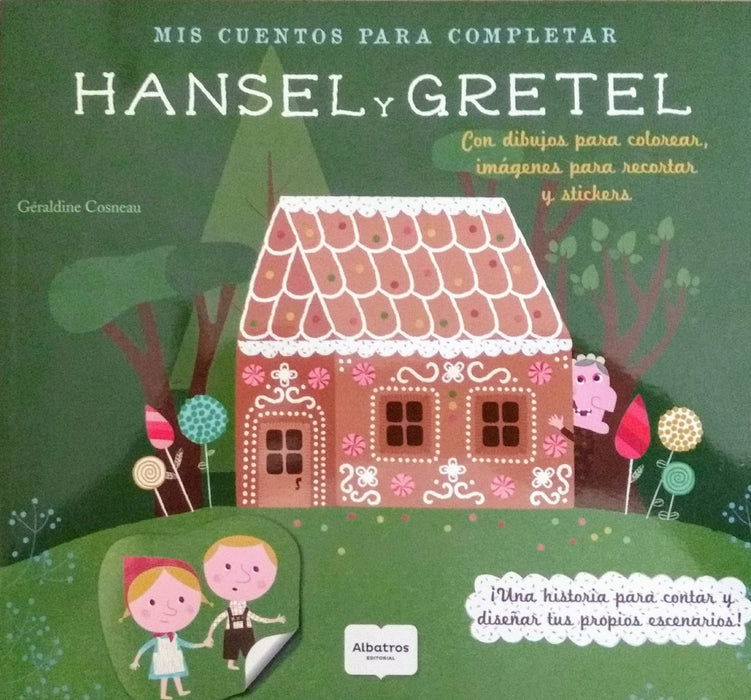 Hansel y Gretel (Una historia para contar y diseñar tus propios escenarios)