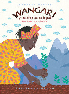 Wangari y los árboles de la paz - Aparicio Distributors, Inc.
