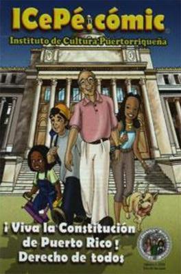 ¡Viva la Constitución de Puerto Rico! Derechos de todos/ICePé.cómic - Aparicio Distributors, Inc.