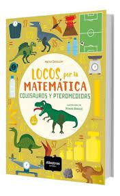 Locos, por la matemática: Equisauros y Pteromedidas - Aparicio Distributors, Inc.