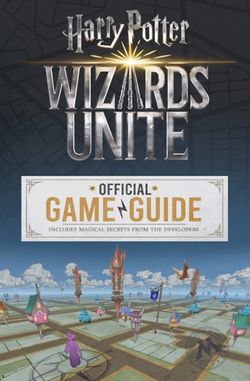 Harry Potters: Wizards Unite Official Game Guide - Aparicio Distributors, Inc.
