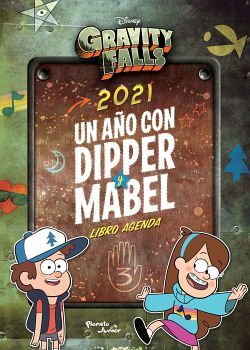 2021 un año con Dipper y Mabel (Libro agenda)
