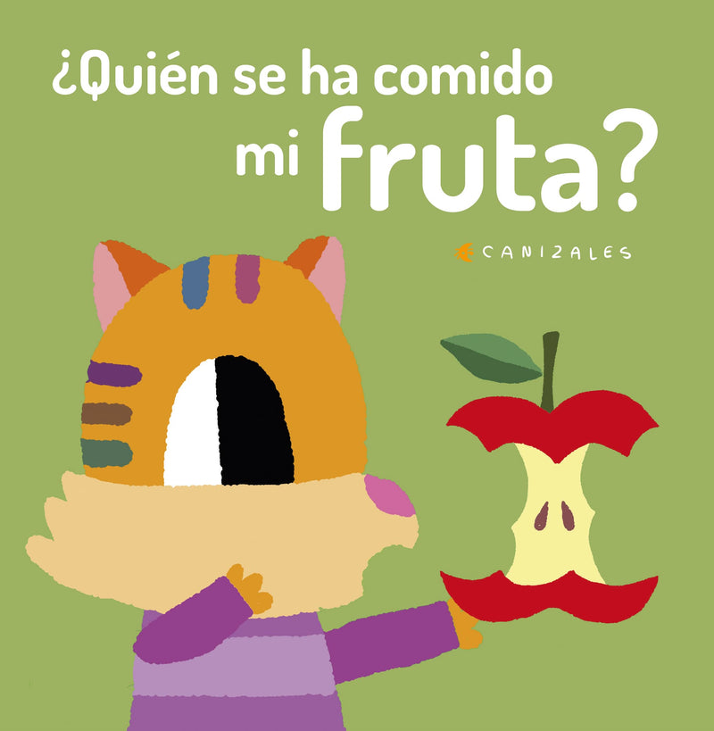 Colección "¿Quién se ha comido?"... Mi pastel, Mi fruta