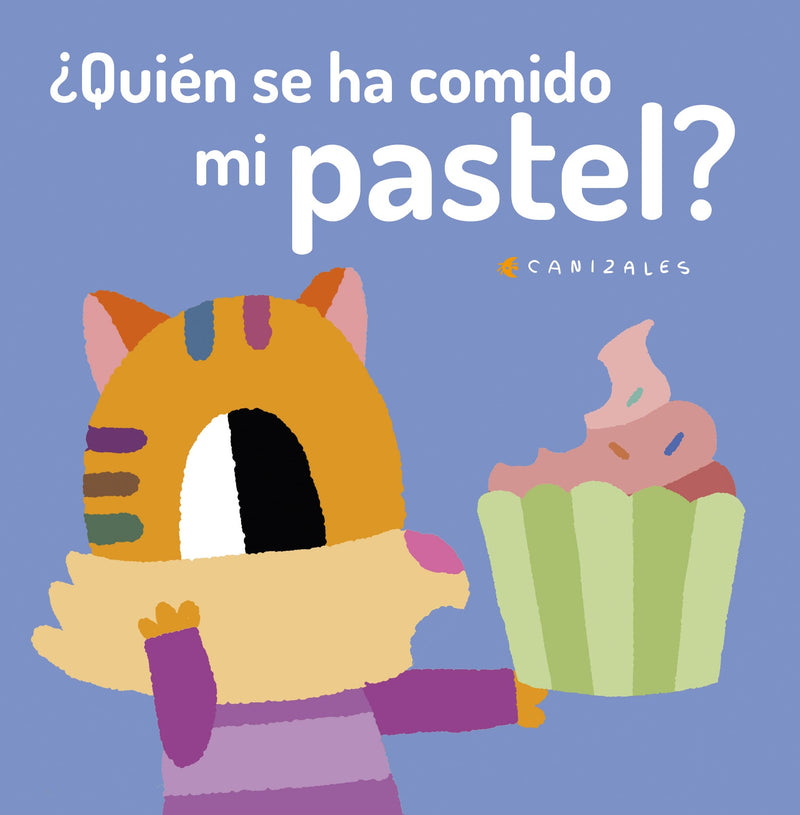 Colección "¿Quién se ha comido?"... Mi pastel, Mi fruta