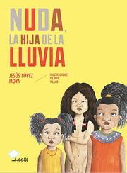 Nuda, la hija de la lluvia - Aparicio Distributors, Inc.
