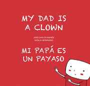 My dad is a clown/Mi papá es un payaso - Aparicio Distributors, Inc.