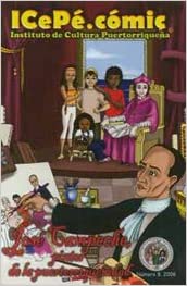 José Campeche pintor de la puertorriqueñidad/ ICePé.cómic - Aparicio Distributors, Inc.