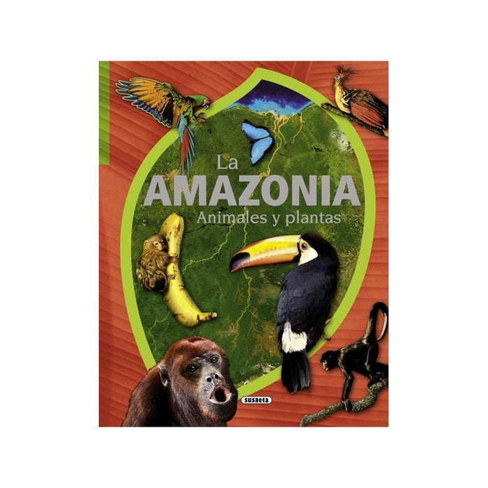 La Amazonia (Animales y plantas)