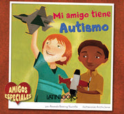 Amigos especiales (Mi amigo tiene autismo, Mi amiga tiene síndrome de Down...) - Aparicio Distributors, Inc.