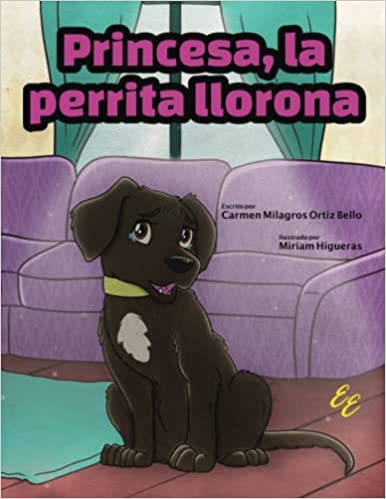 Princesa, la perrita llorona