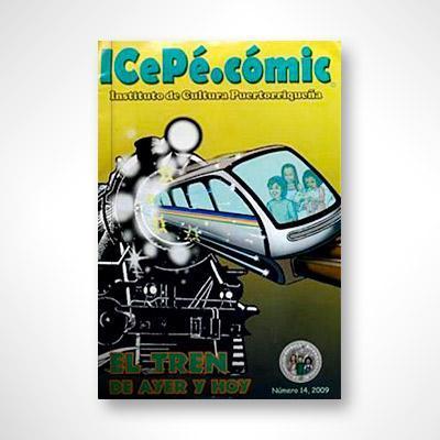 El tren de ayer y hoy/ICePé.comic - Aparicio Distributors, Inc.